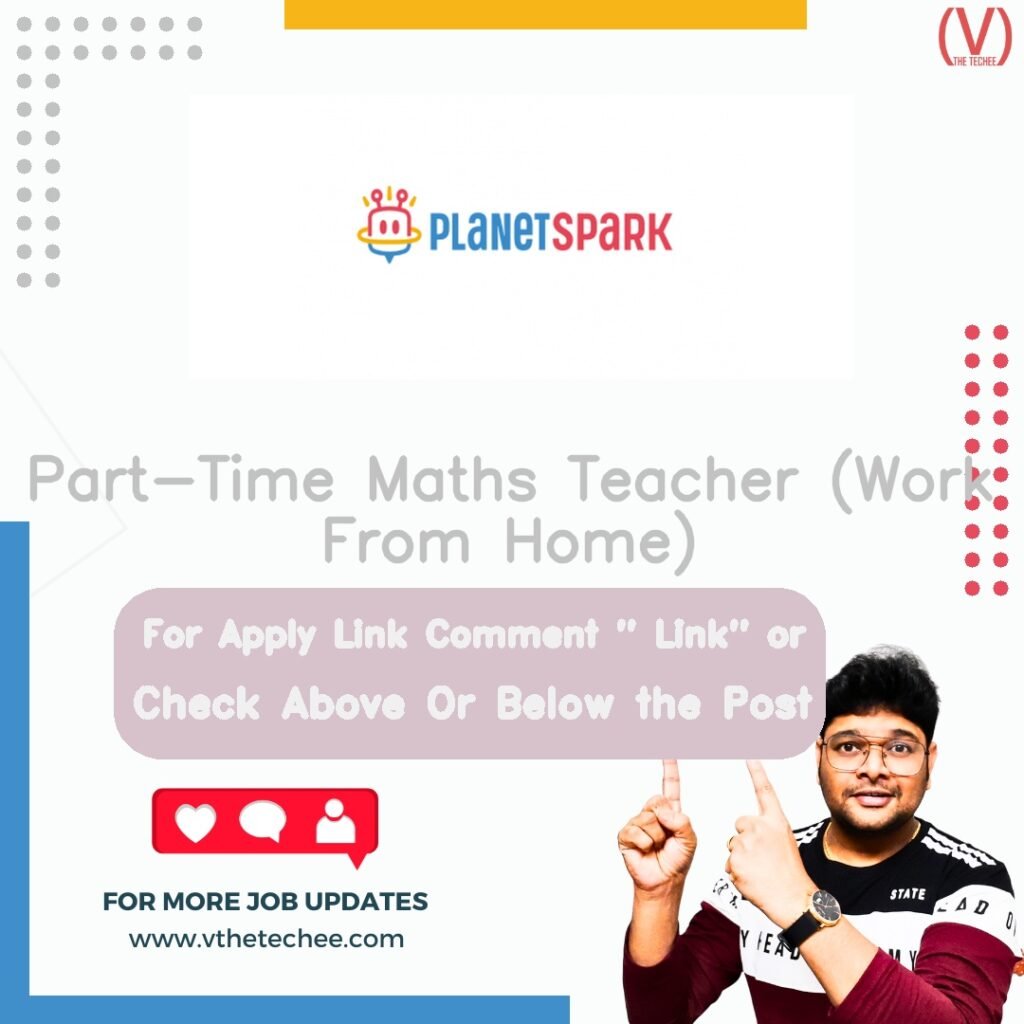 Part-Time Maths Teacher (Work From Home) at PlanetSpark – Remote / Work From Home job opening