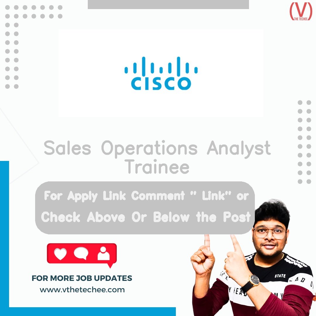 Cisco Sales Operations Analyst Trainee job vacancy – VtheTechee Jobs