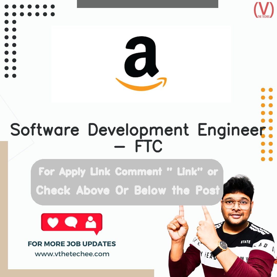 Amazon Software Development Engineer - FTC job vacancy – VtheTechee Jobs